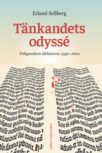 Tänkandets odyssé : Tidigmodern idéhistoria 1350-1600