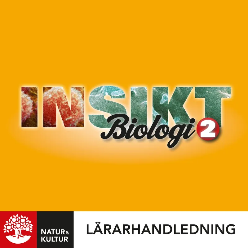 Insikt Biologi 2 Lärarhandledning Digital