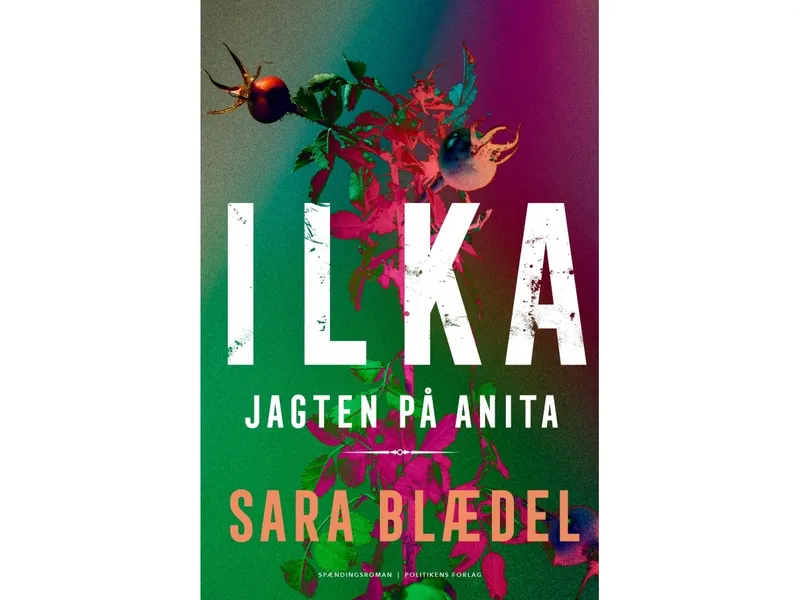 ILKA – Jakten på Anita | Sara Blædel | Språk: Danska
