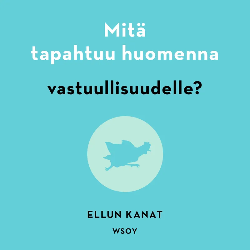 Mitä tapahtuu huomenna vastuullisuudelle?, Ljudbok