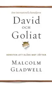 David och Goliat : konsten att slåss mot jättar