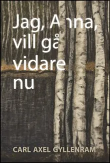 Jag, Anna, vill gå vidare nu