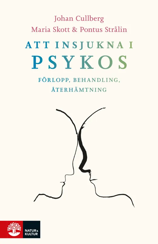 Att insjukna i psykos : Förlopp, behandling, återhämtning – Digital – Laddas ner