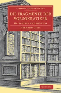 Die Fragmente der Vorsokratiker