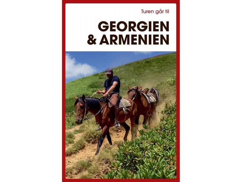 Turen går til Georgien & Armenien