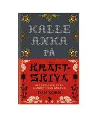 Kalle Anka på kräftskiva : Berättelser från landet utan kultur
