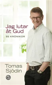 Jag lutar åt Gud : 85 krönikor