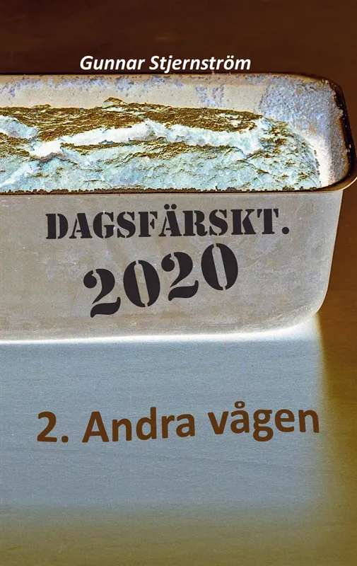 Dagsfärskt 2 – Andra vågen: 133 verser i realtid, dag för dag, E-bok