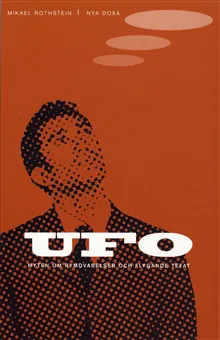 UFO – myten om rymdvarelser och flygande tefat