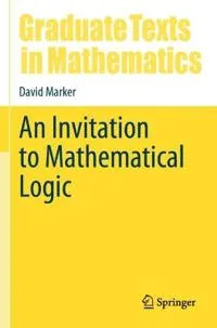 An Invitation to Mathematical Logic
