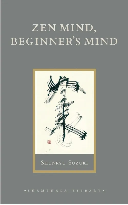 Zen Mind, Beginner’s Mind