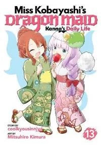 Miss Kobayashi’s Dragon Maid: Kanna’s Daily Life Vol. 13