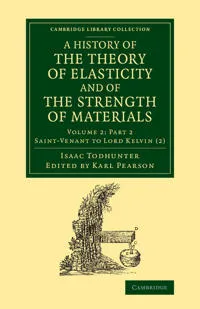 A History of the Theory of Elasticity and of the Strength of Materials (#0447)