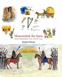 Historiebok för barn : från vikingarna till Gustav Vasa
