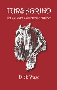 Tursagrind - och sju andra övernaturliga historier