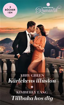 Kärlekens illusion ; Tillbaka hos dig