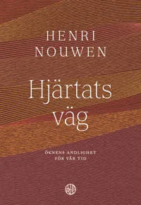 Hjärtats väg : öknens andlighet för vår tid