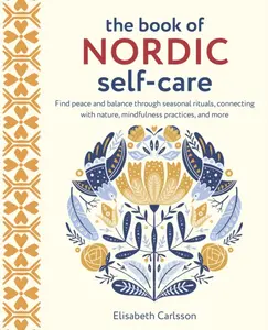 The Book Of Nordic Self-Care