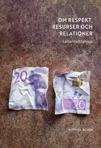 Om respekt, resurser och relationer (RJ 2025: Rättvisa)