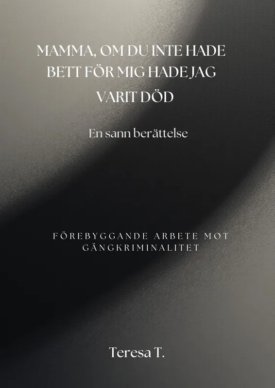 Mamma, om du inte hade bett för mig hade jag varit död, E-bok