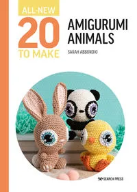 All-New 20 To Make: Amigurumi Animals