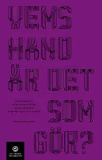 Vems hand är det som gör? En systertext om konst konsthantverk, klass, feminism och om viljan att ta strid