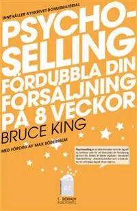 Psychoselling - Fördubbla din försäljning på 8 veckor