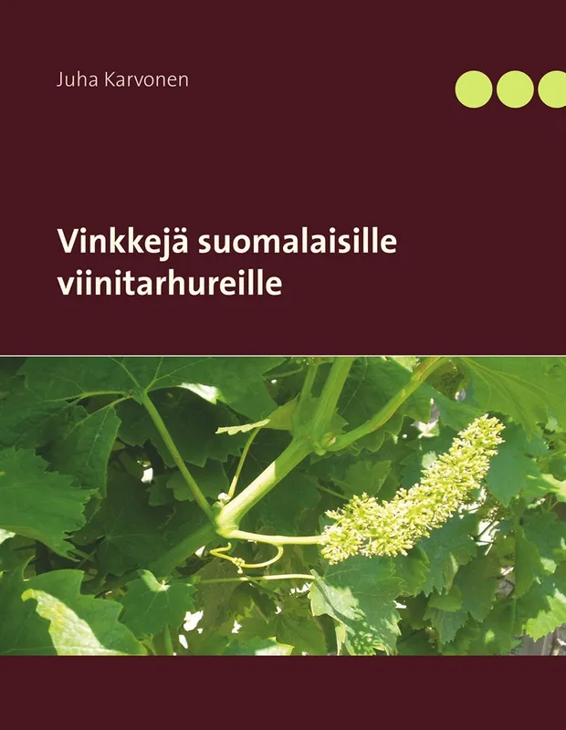Vinkkejä suomalaisille viinitarhureille, E-bok