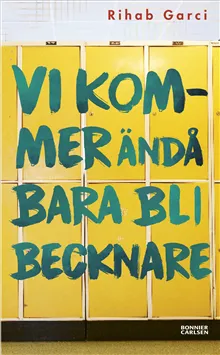 Vi kommer ändå bara bli becknare