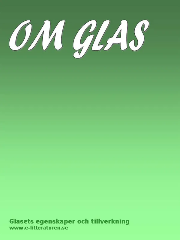 Glasets egenskaper och tillverkning, E-bok