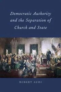 Democratic Authority and the Separation of Church and State #6083